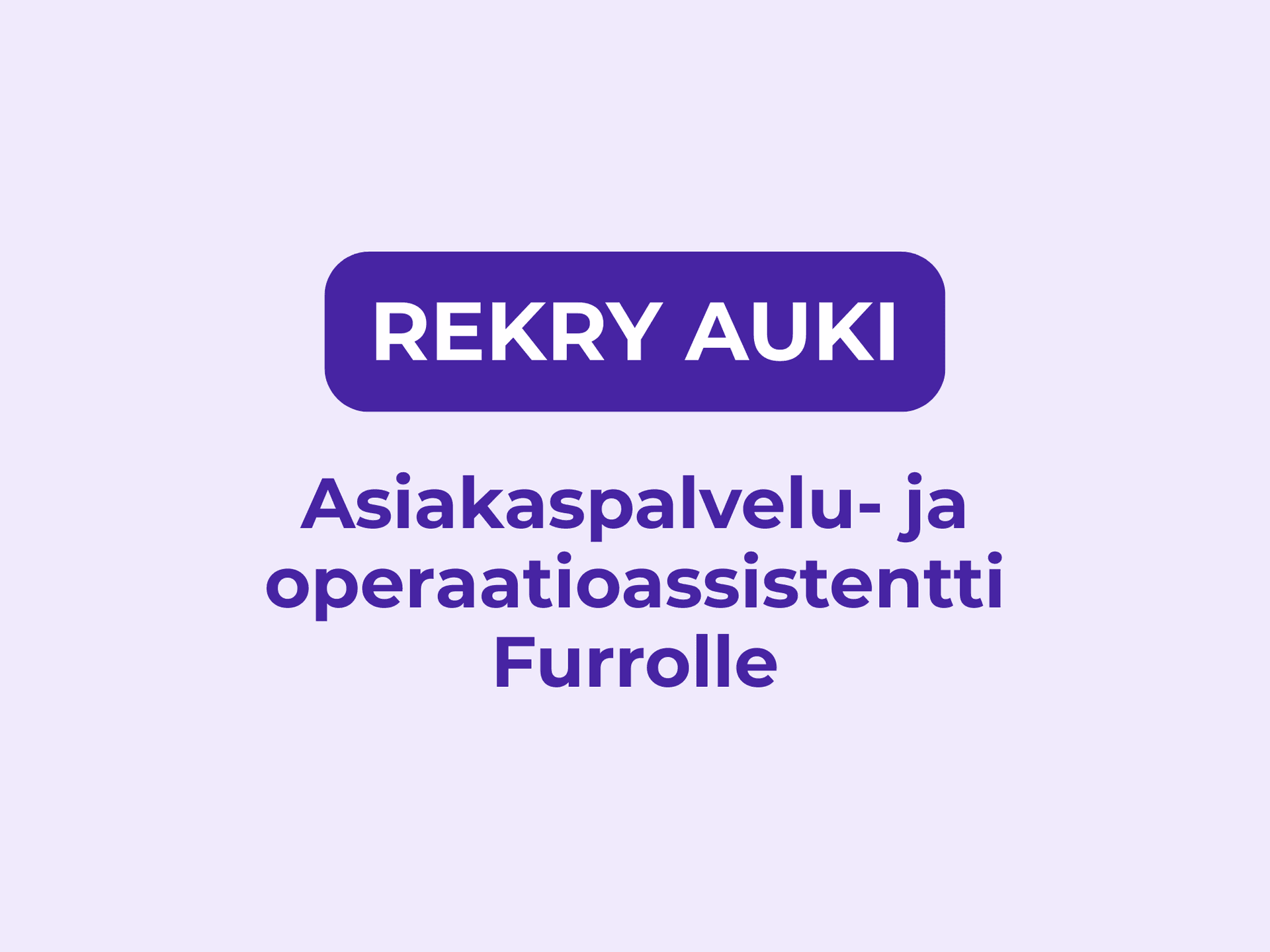 Rekry: Asiakaspalvelu- ja operaatioassistentti Furrolle